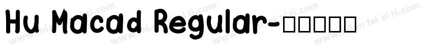 Hu Macad Regular字体转换